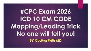 CPC Exam 2026 | ICD Code mapping trick Lead any code Easily | By Coding with MD | screenshot 1