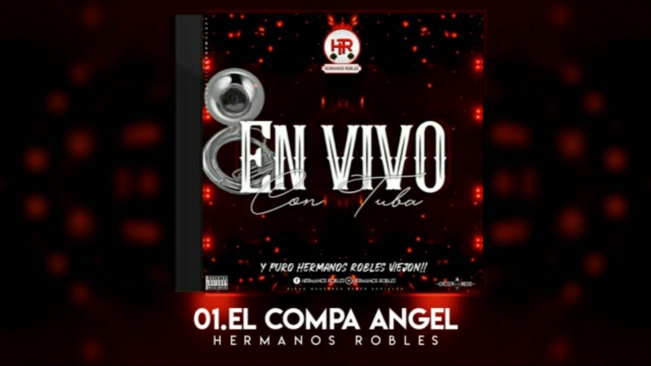 Compa Angel Dueto Hermanos Robles - El Compa Angel (2019) - YouTube