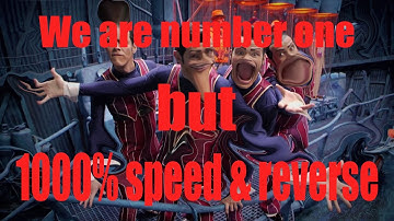 We are Number One but 1000% speed and ⬅️reverse⬅️