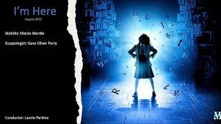 I'm Here | Matilda the Musical Live Audio | August 2022