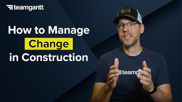 How to Manage Change in Construction
