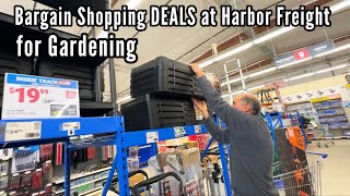 Harbor Freight Shopping Bargains for Container Gardening, Garden Tools & to Grow Vegetables & Seeds