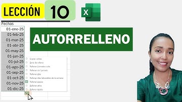 CURSO EXCEL: Lección 10👉AUTORRELLENO – Autocompletar Listas y Series siguiendo Patrones de Relleno.