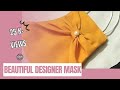 Beautiful Mask sewing tutorial || Homemade designer mask||