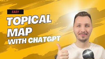 Step-by-Step Guide: How to Create a Basic Topical Map with ChatGPT in Minutes