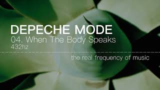 Depeche Mode - 04. When The Body Speaks 432hz