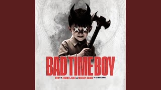 Bad Time Boy - Prof, Zombie Juice, Meechy Darko, 2DEAD BOYZ