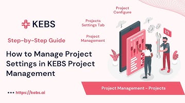 How to manage Projects Settings Tab in KEBS Project Management - Step by Step guide | PSA Tool | Q2C
