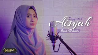 Sayyidah Aisyah R.A Istri Rasulullah (COVER) ~ ALFINA NINDIYANI
