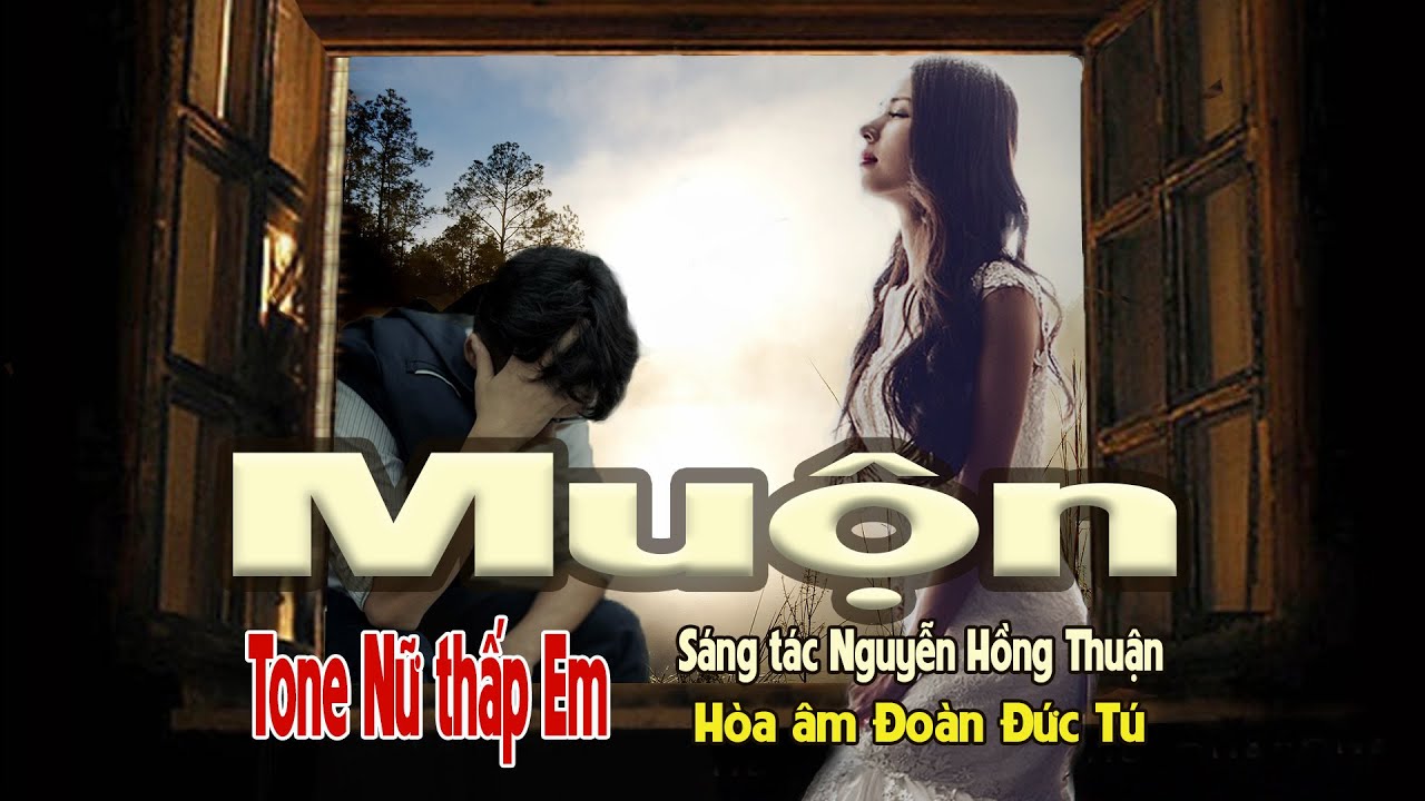 karaoke Muộn, sáng tác Nguyễn Hồng Thuận, hòa âm Đoàn Đức Tú, giọng Nữ thấp