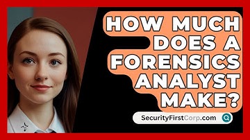 How Much Does A Forensics Analyst Make? - SecurityFirstCorp.com
