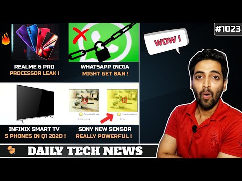 Realme 6 Pro SD730,WhatsApp India Ban,Infinix Smart TV,Sony New Camera Sensor,Twitter Record #1023