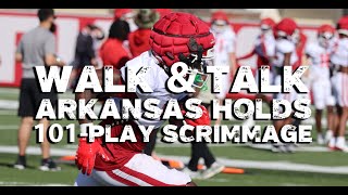 WALK & TALK: Arkansas Holds 101-Play Scrimmage
