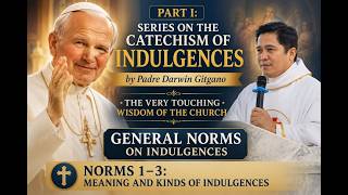 The Catechism of Indulgences | Part 1: General Norms