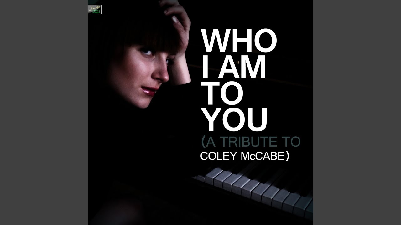 Who I am to You (A Tribute to Coley Mccabe) - YouTube