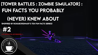 [Tower Battles : Zombie Simulator] : Fun facts you probably knew about #2 screenshot 3