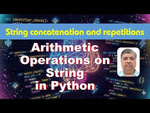 Python Strings with + and * Operators | Concatenation, Repetition & Precedence