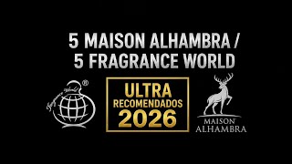 5 PERFUMES DE MAISON ALHAMBRA y 5 FRAGRANCE WORLD ULTRA RECOMENDADAS EN 2026