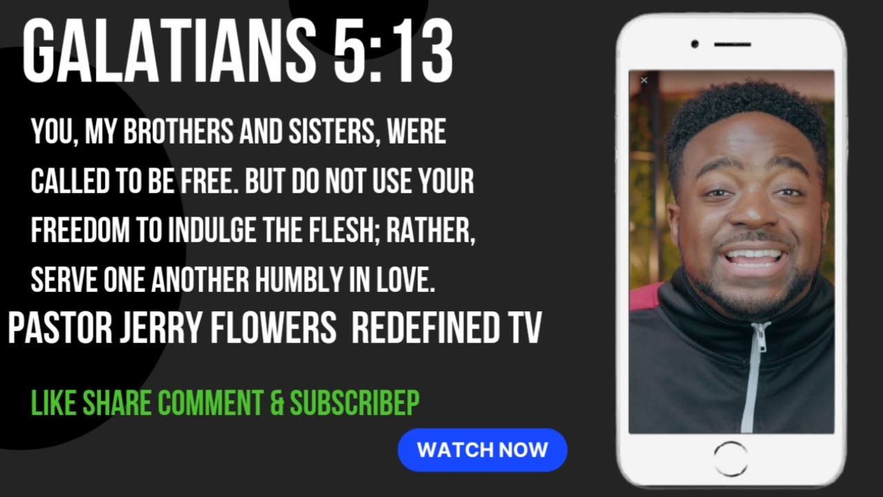 Galatians 513 Pastor Jerry Flowers Redefined TV YouTube