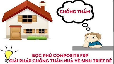 Bọc Phủ Composite FRP Chống Thấm Nhà Vệ Sinh Hiệu Quả Lâu Dài