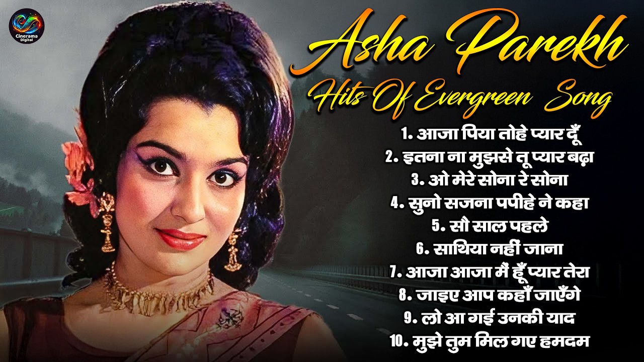 Asha Parekh Hits Of Evergreen Song !! OLD IS GOLD !! आजा पिया तोहे प्यार दूँ | Top 10 Nonstop Gaane
