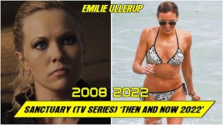 Sanctuary (TV series) Cast ★ THEN AND NOW 2022 !