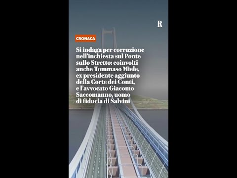 Video Ponte sullo Stretto, si indaga per corruzione