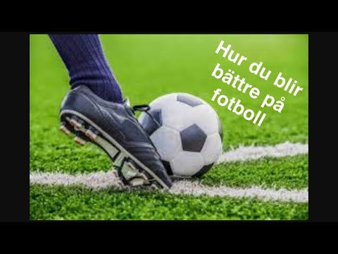 Video: Hur Man Spelar Fotboll