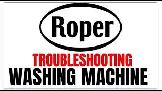 Roper Washer ReCalibration After Lid Error