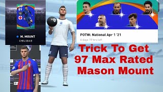 TRICK TO GET MASON MOUNT IN NATIONAL TEAM POTW APRIL 1 '21 | PES 2021 MOBILE