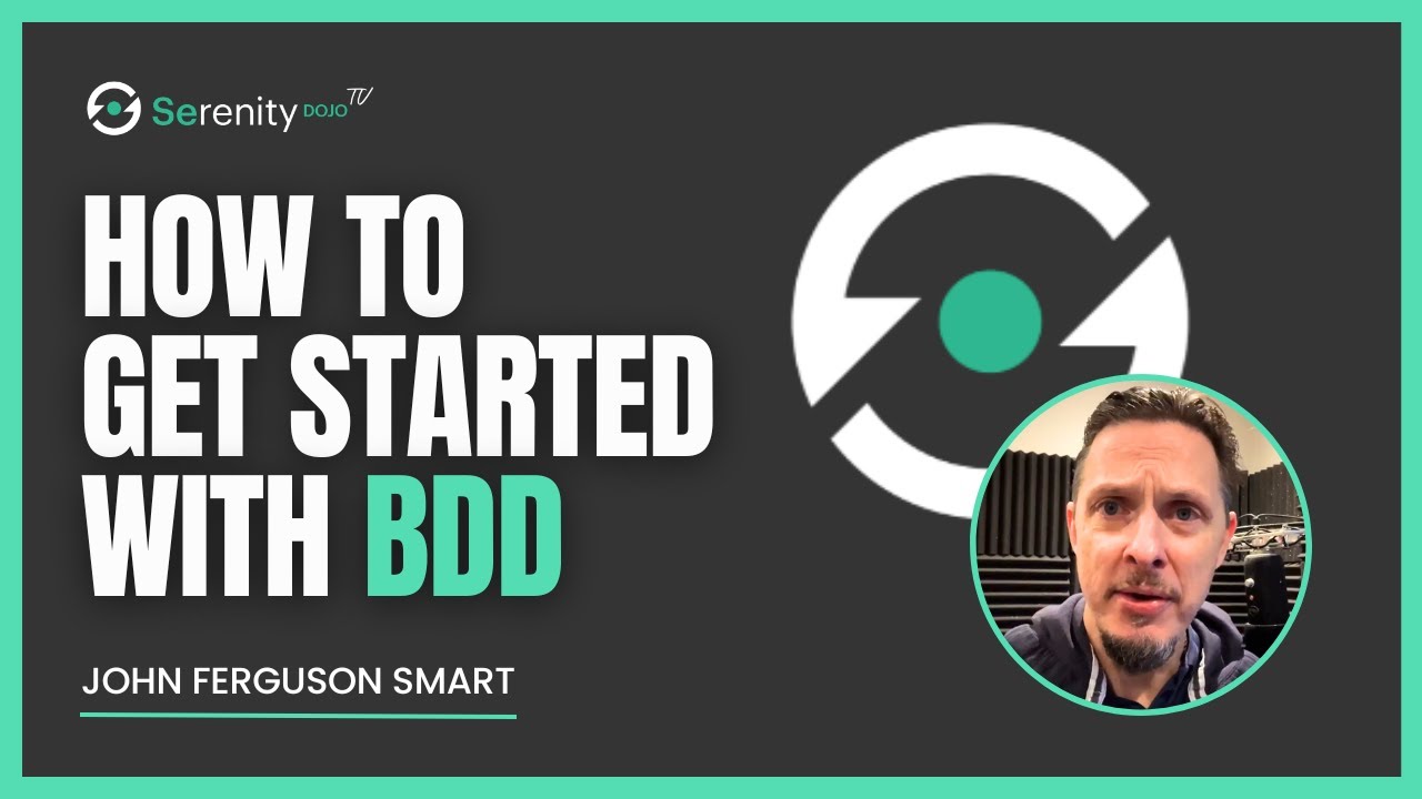 What's the Fastest Way to Get Started with BDD? | Serenity Dojo TV ...