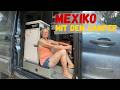 Wir Leben im CAMPER in MEXIKO I Vanlife Mexiko I Reiseberichte aktuell I Wohnmobil I Panamericana