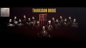 Thaikkudam Bridge Complete Collection