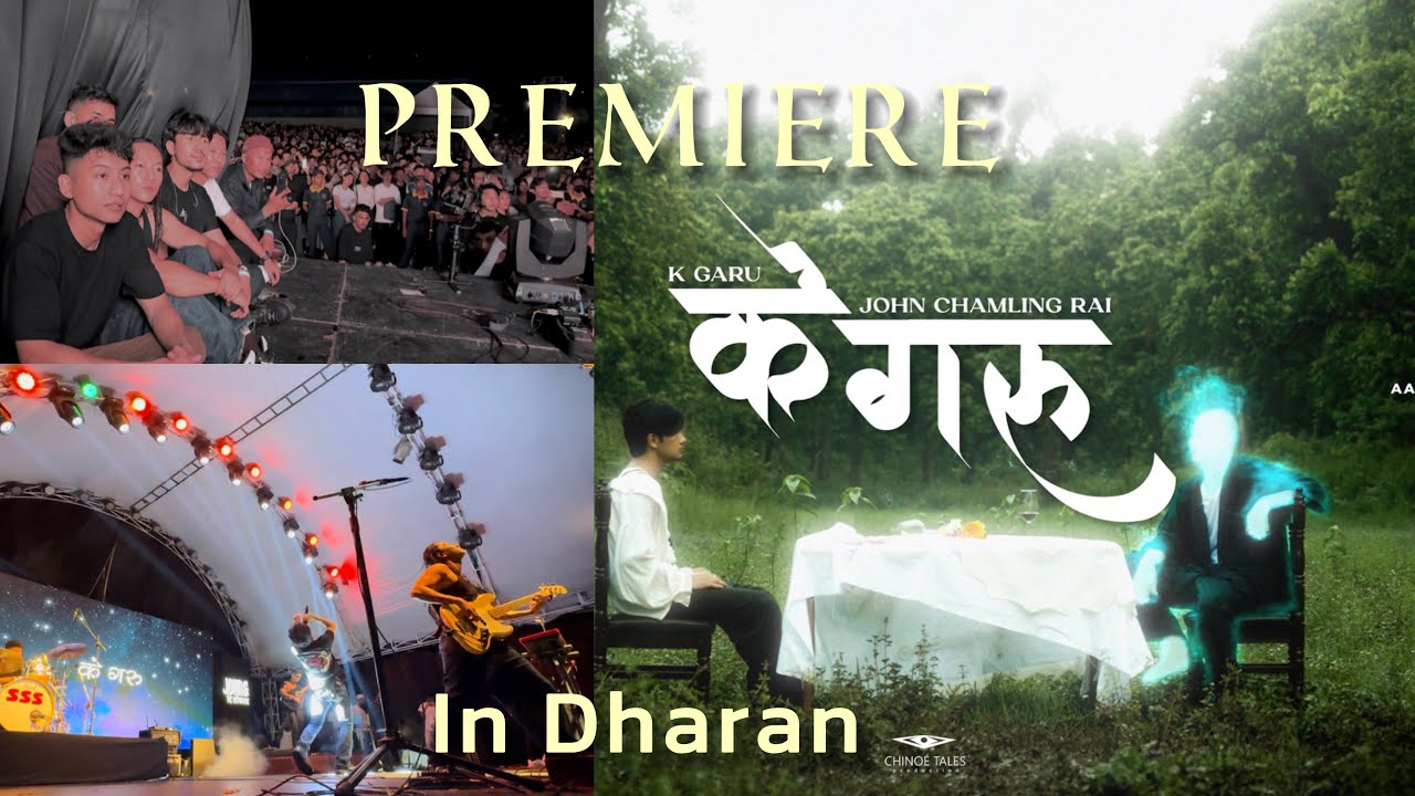 K GARU | Premiere in Dharan. @TVjohnandthelocals