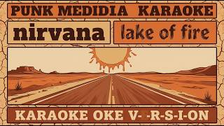 Download Lagu Nirvana - Lake Of Fire (Karaoke Version) Instrumental