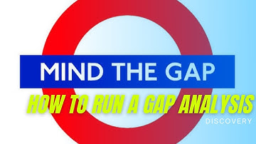 How to run a Gap Analysis