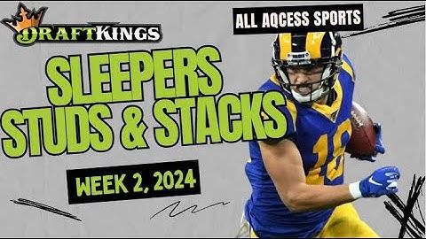 Draftkings NFL Week 2 | DFS Picks and Lineup Build | Sleepers Studs & Stacks