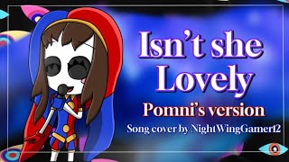 Isn't She lovely - Pomni's version (TADC song cover)