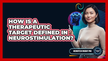How Is a Therapeutic Target Defined in Neurostimulation?