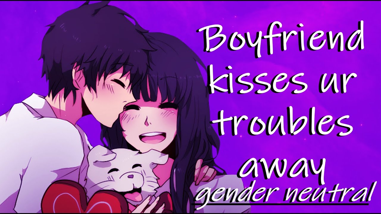 asmr boyfriend kisses all your worries away comfort gender neutral roleplay #boyfriendasmr
