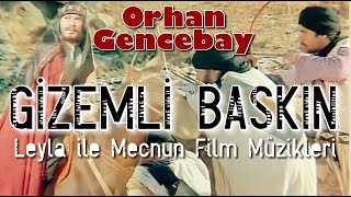 Gizemli Baskın - Orhan Gencebay