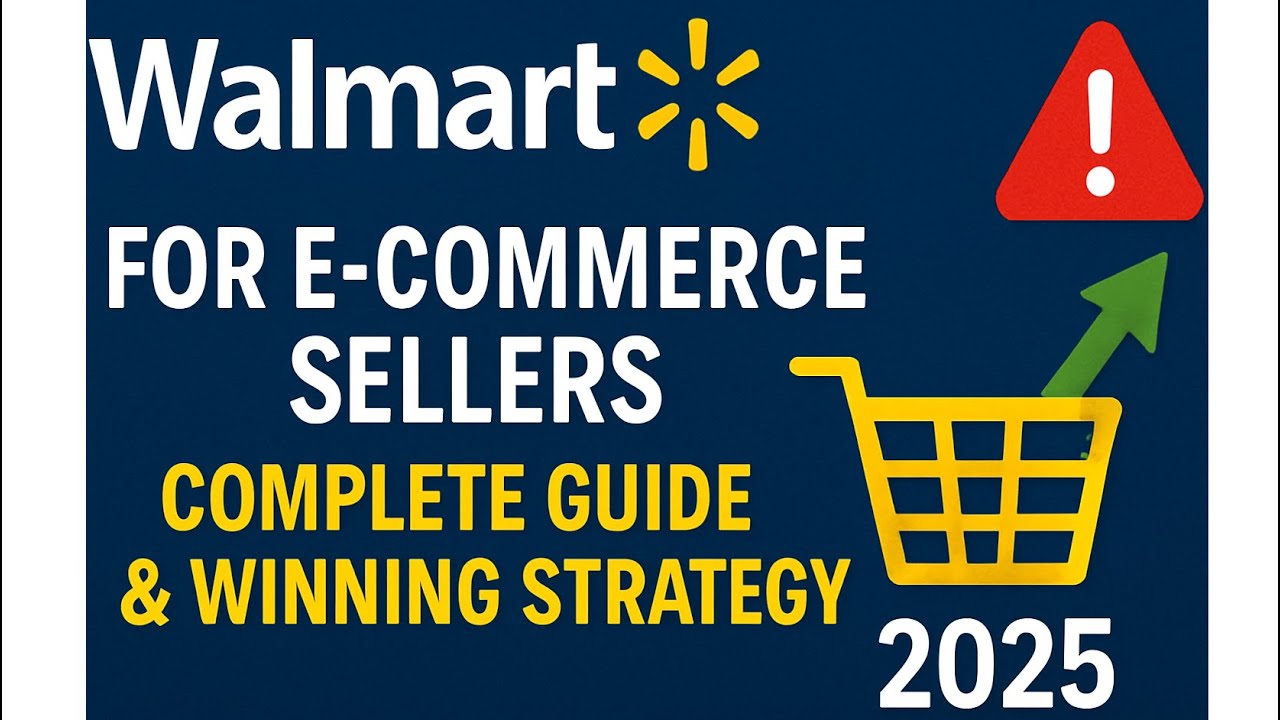 Walmart for E-Commerce Sellers 🚀 | Complete Guide & Winning Strategy ...