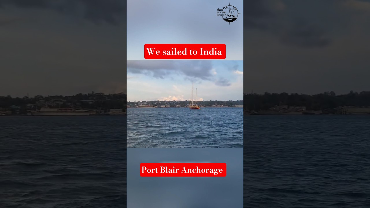 ⁣When you sail to your home country. SV Reeva at Port Blair Anchorage