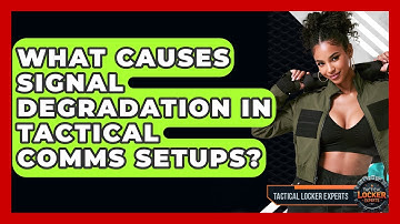 What Causes Signal Degradation In Tactical Comms Setups? - Tactical Locker Experts