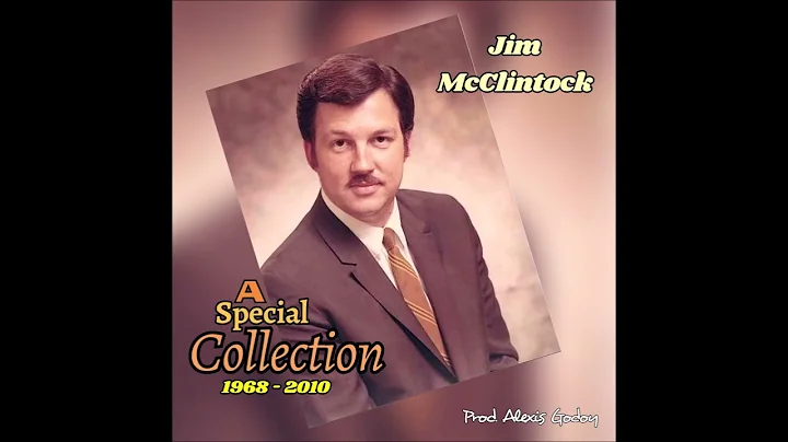 IN MEMORY  OF JIM MCCLINTOCK - A SPECIAL COLLECTIO...