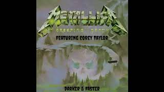 Metallica - Creeping Death feat. Corey Taylor (Darker & Faster)