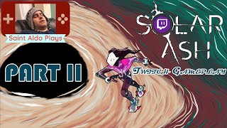 SOLAR ASH PS5 Twitch Gameplay Walkthrough Part 2 (Saint Aldo Streams)