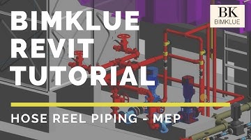 BIMKLUE TUTORIAL - REVIT - HOSE REEL PIPING - MEP