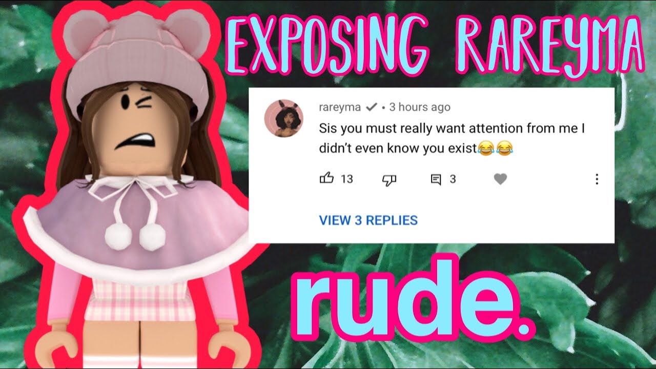 Exposing Rareyma // disrespectful, rude