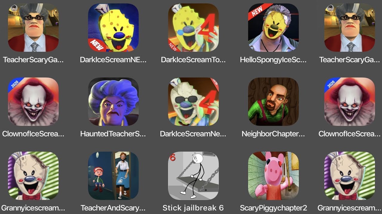 Teacher Scary Games,Dark IceScream,Dark IceScream 4,Clown Of IceScream,Neighbor Chapter,Granny ice..
